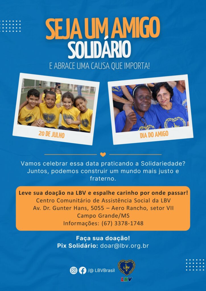LBV celebra o Dia do Amigo com Ações Solidárias LBV celebra o Dia do Amigo com Ações Solidárias
