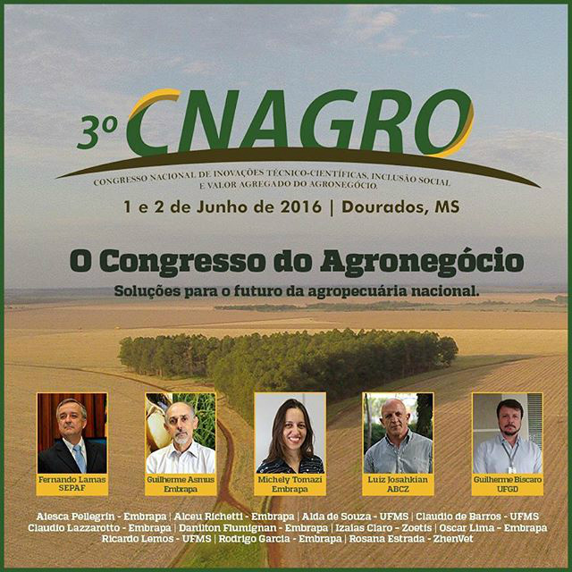 Sete palestrantes do 3º CNAGRO são da Embrapa Agropecuária Oeste Sete palestrantes do 3º CNAGRO são da Embrapa Agropecuária Oeste